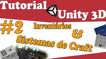 Tutorial de Unity 3D - Inventários & Sistemas de Craft #2 - Estrutura de Dados dos Itens