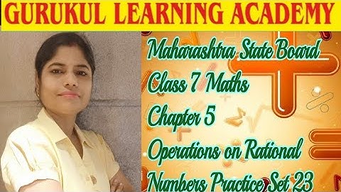 Class 7 Maths   Chapter 5  Operations on Rational Numbers Practice Set 23