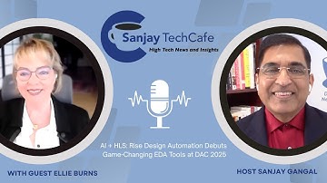 AI + HLS: Rise Design Automation Debuts Game-Changing EDA Tools at DAC 2025 | SanjayTechCafe