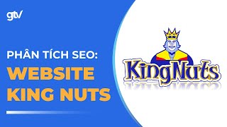 A-Z SEO Analysis of KingNuts Website - Optimization Strategy to Reach 75,000 Organic Traffic/Month