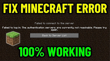 How To Fix Minecraft Authentication Servers Are Currently Not Reachable