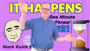 It Happens - one minute phrase lesson (series #21) | Learn English - Mark Kulek ESL