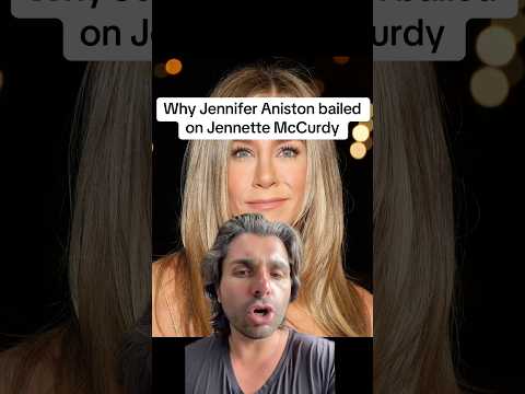 Why Jennifer Aniston bailed on Jennette McCurdy