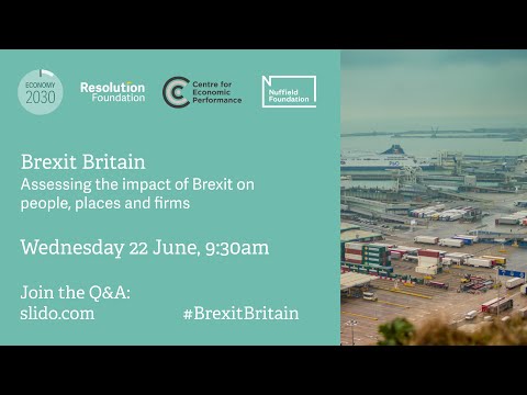 Brexit Britain: Assessing the impact of Brexit on people, places and firms