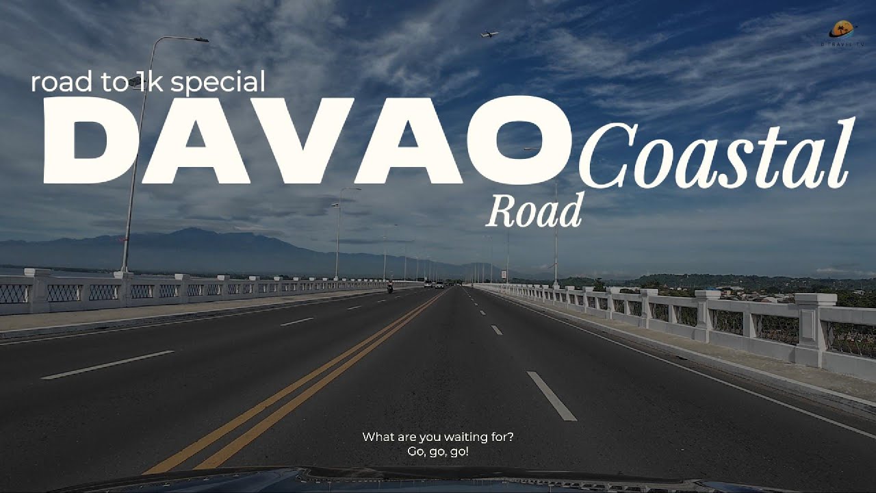 Davao Coastal Road | 1K Special |