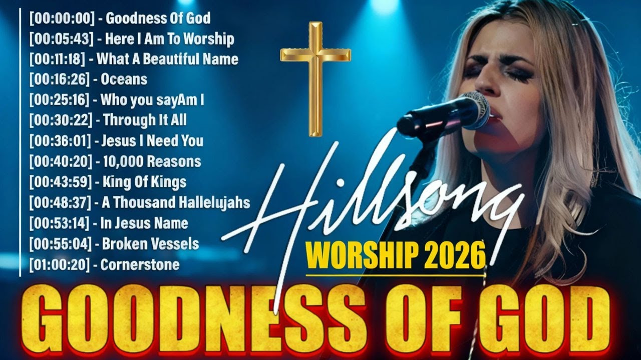 Hillsong Worship ~ 1 Hour Non-Stop Christian Hillsong Music Playlist 🙏 Goodness Of God