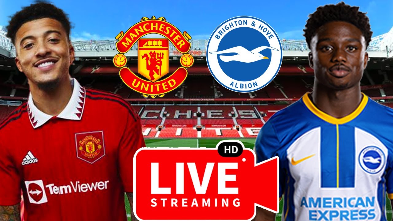 Manchester United 1-2 Brighton Premier League Live Watch along