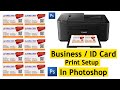 How to Print Business Card and Id Card in Photoshop Tutorial || Print Setup || Tips and Tricks ||