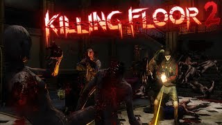 Killing Floor 2 - Еженедельное испытание #9