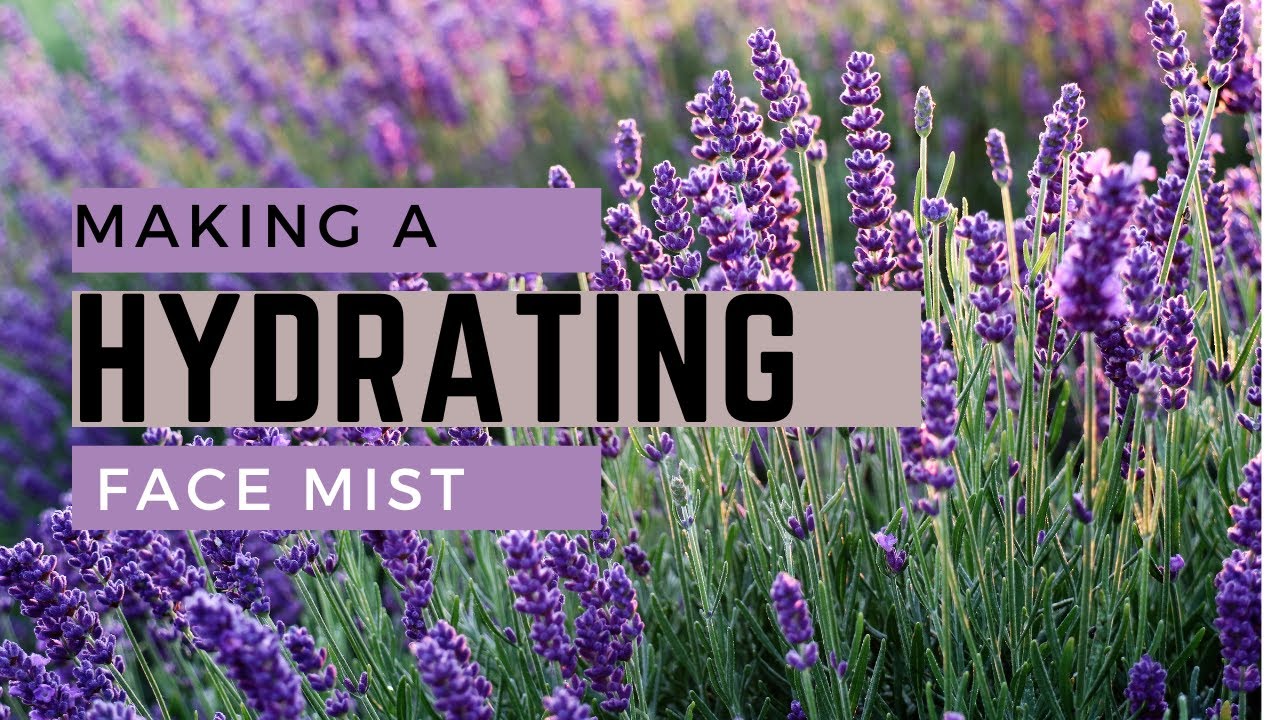 Making Lavender Hydrating Face Mist