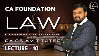 LECTURE NO : 10 CA FOUNDATION |BUSINESS LAW | REGULAR BATCH | | SEPT 25