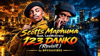 123 Danko (Revisit) – Scotts Maphuma feat. LeeMckrazy | Bpcsavibes Unreleased Audio