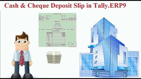 Printing Cash & Cheque Deposit Slips in Tally.ERP 9