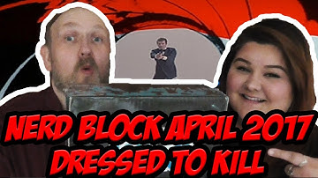 Nerd Block April 2017 Dressed To Kill