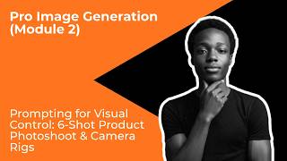 Course 2 Pro image Creation Module 2 Prompting for Visual Control
