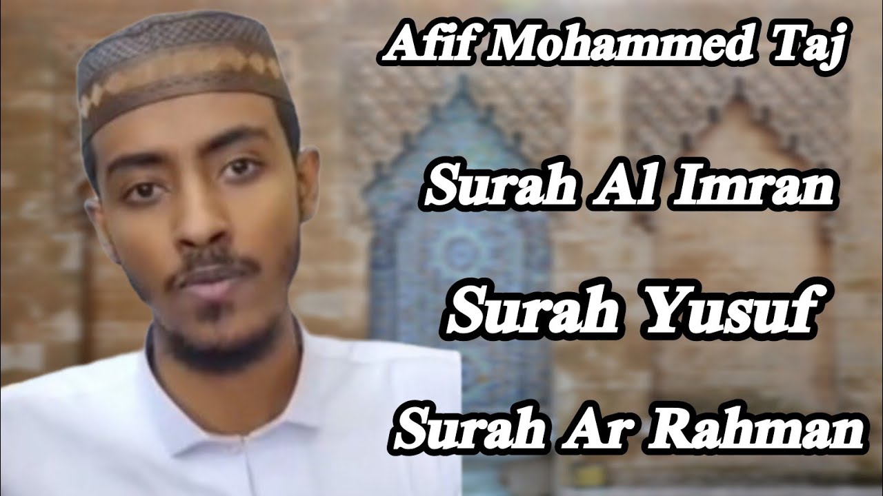 Afif Mohammed Taj Surah Al Imran| Surah Yusuf| Surah Ar Rahman|عفيف محمد تاج سورة آل عمران ، يوسف