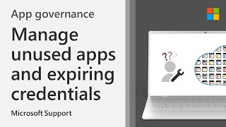 Managing Unused App And Expiring Credentials | Microsoft
