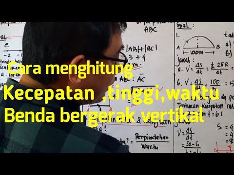 Cara menghitung kecepatan, tinggi, Waktu  benda yang bergerak vertikal