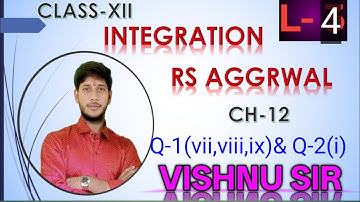 R.S.Aggarwal | Class 12 | Integration Chapter 12 Q1 (vii,viii,ix)Q-2 | Full Solution | By Vishnu Sir
