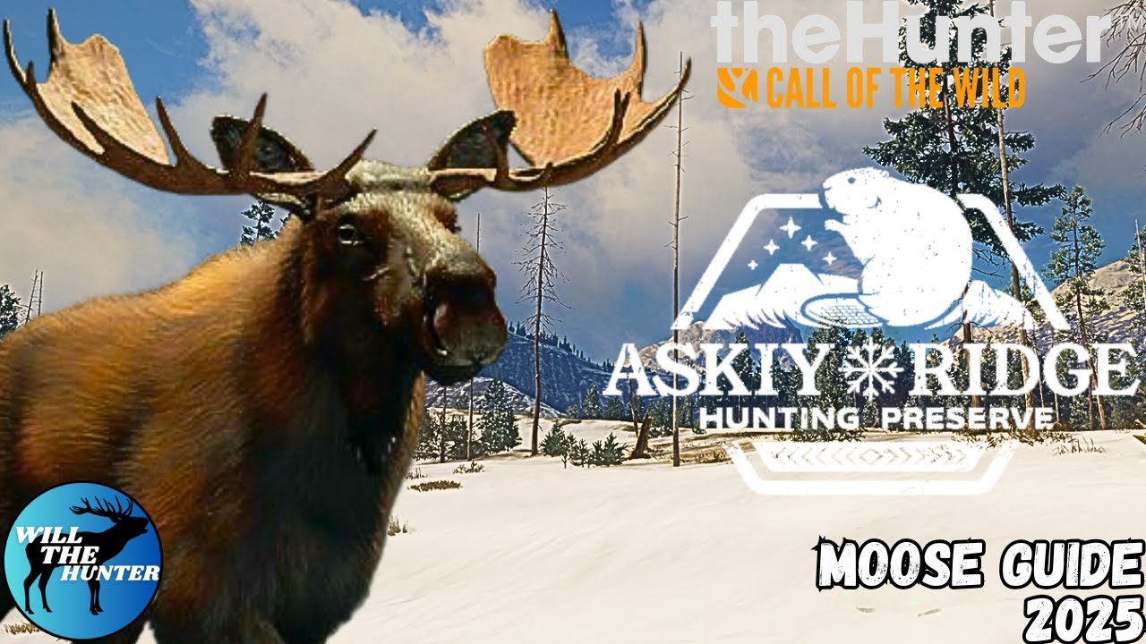 Askiy Ridge Moose Guide | TheHunter Call Of The Wild 2025 - YouTube