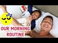 OUR MORNING ROUTINE TOGETHER! *YOU'D PROBABLY NEVER EXPECT THIS*