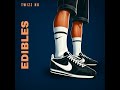 Twizz NA - Edibles(101)