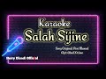 Salah Sijine Karaoke// Devi Manual// (KARAOKE) Tarling Viral 2023