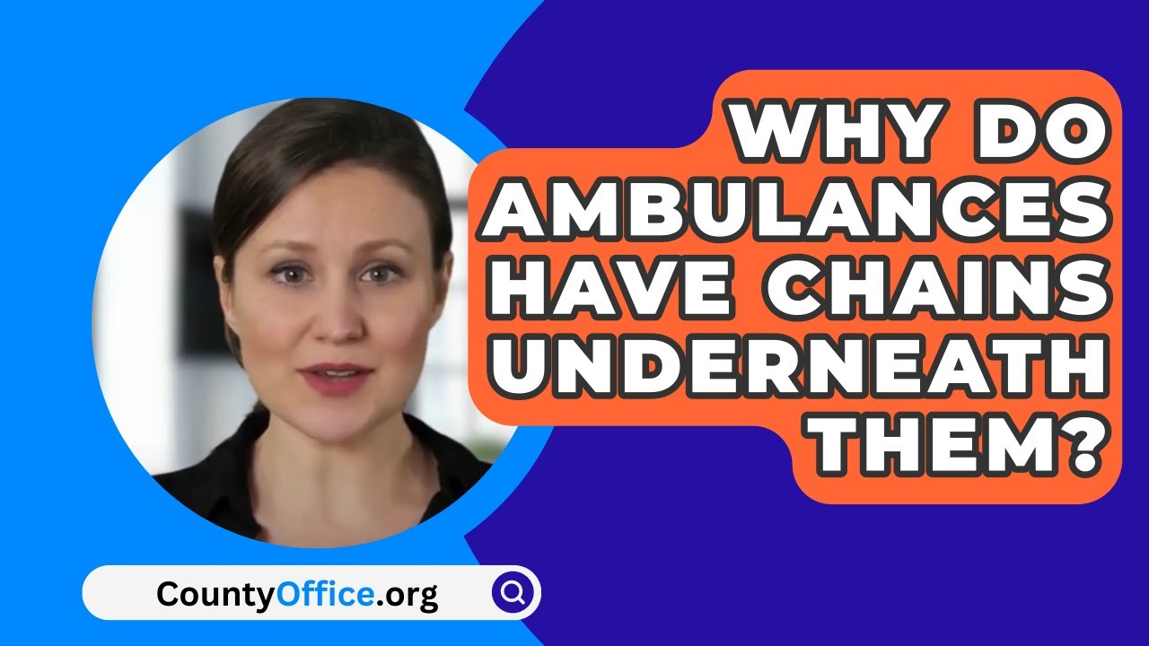 Why Do Ambulances Have Chains Underneath Them? YouTube
