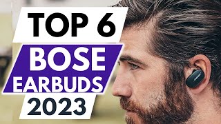 Top 6 Best Bose Earbuds in 2023