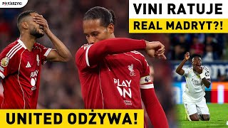 UNITED lepsze, KRYZYS LIVERPOOLU? REAL uratowany, BARCA PRZEPCHNĘŁA?! WIELKI KANE i ŚCISK w SERIE A!