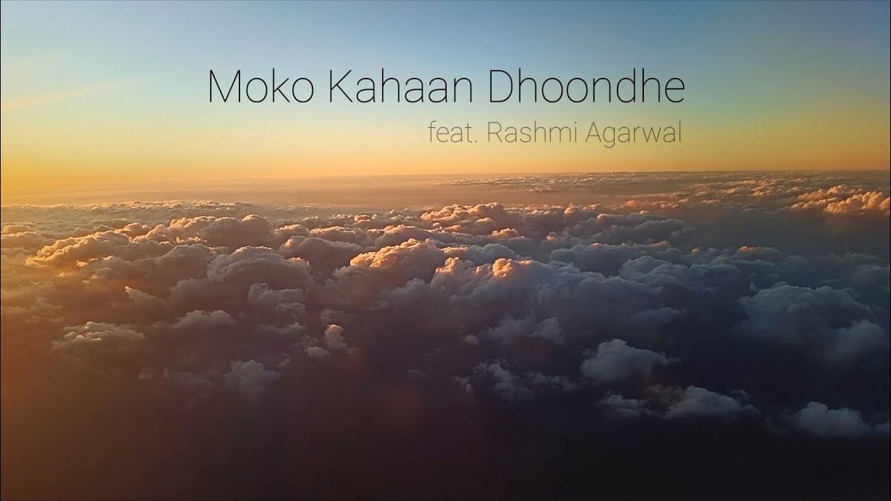World Peace Project - Moko Kahaan Dhoondhe Feat. Rashmi Agarwal | Sidhant Mathur|