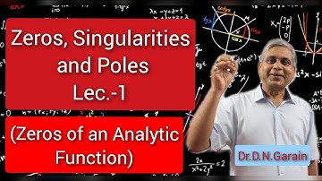 Zeros, Singularities and Poles, Lec.-1 (Zeros of an Analytic function)