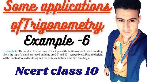 some applications of trigonometry example -6  Ncert class 10