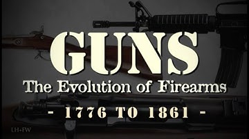 "The Evolution of Firearms" - Episode 2 - Flintlocks to Percussion Cap
