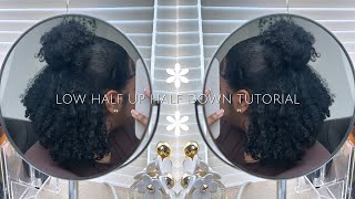 TUTORIAL: low half up half down on natural hair *quick and affordable*