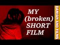 How I saved my broken short film.