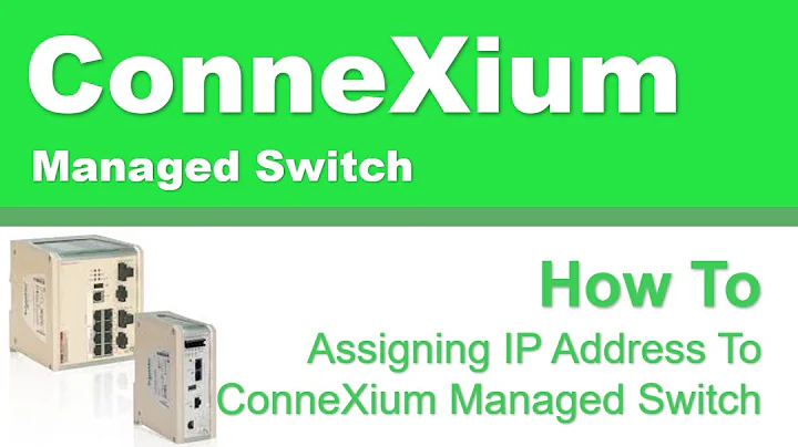 Assign IP Address To ConneXium Managed Switch with Config Tool