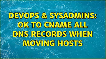DevOps & SysAdmins: OK to CNAME all DNS Records when moving hosts