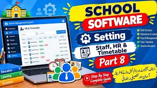 School Management Software Part 8 | Staff HR & Timetable Management Complete Tutorial in Urdu