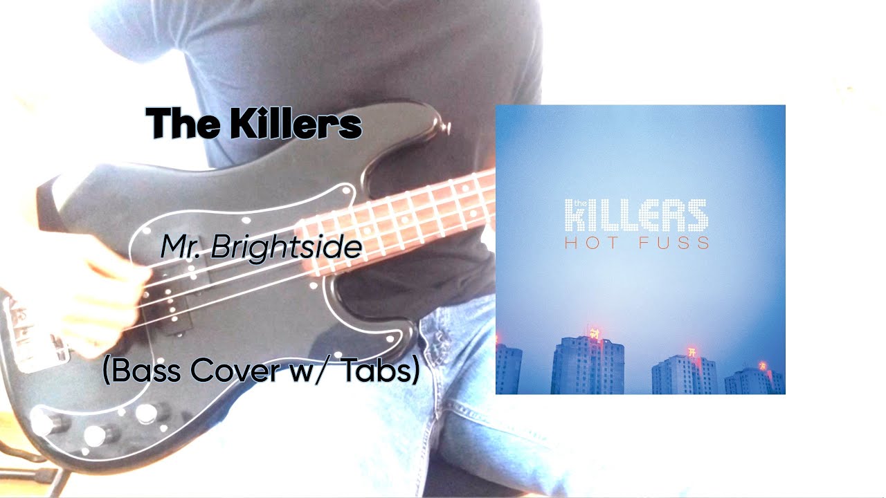The Killers- Mr. Brightside (Bass Cover w/ Tabs) The Killers- Mr. Brightside (Bass Cover w/ Tabs)