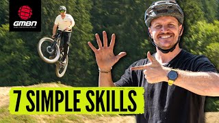 7 Simple Mountain Bike Skills To Make You A Better Rider! | MTB Skills