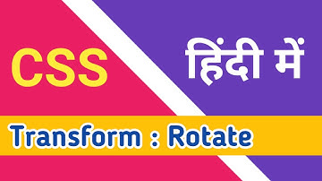 Css Rotate property tutorial in hindi  | css transform properties tutorial | coding ustad