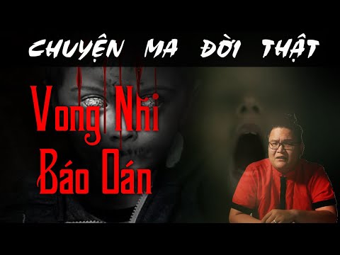 [TẬP 953] Chuyện Ma Có Thật : VONG NHI BÁO OÁN