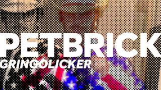 Petbrick Gringolicker Hit And Hine Remix