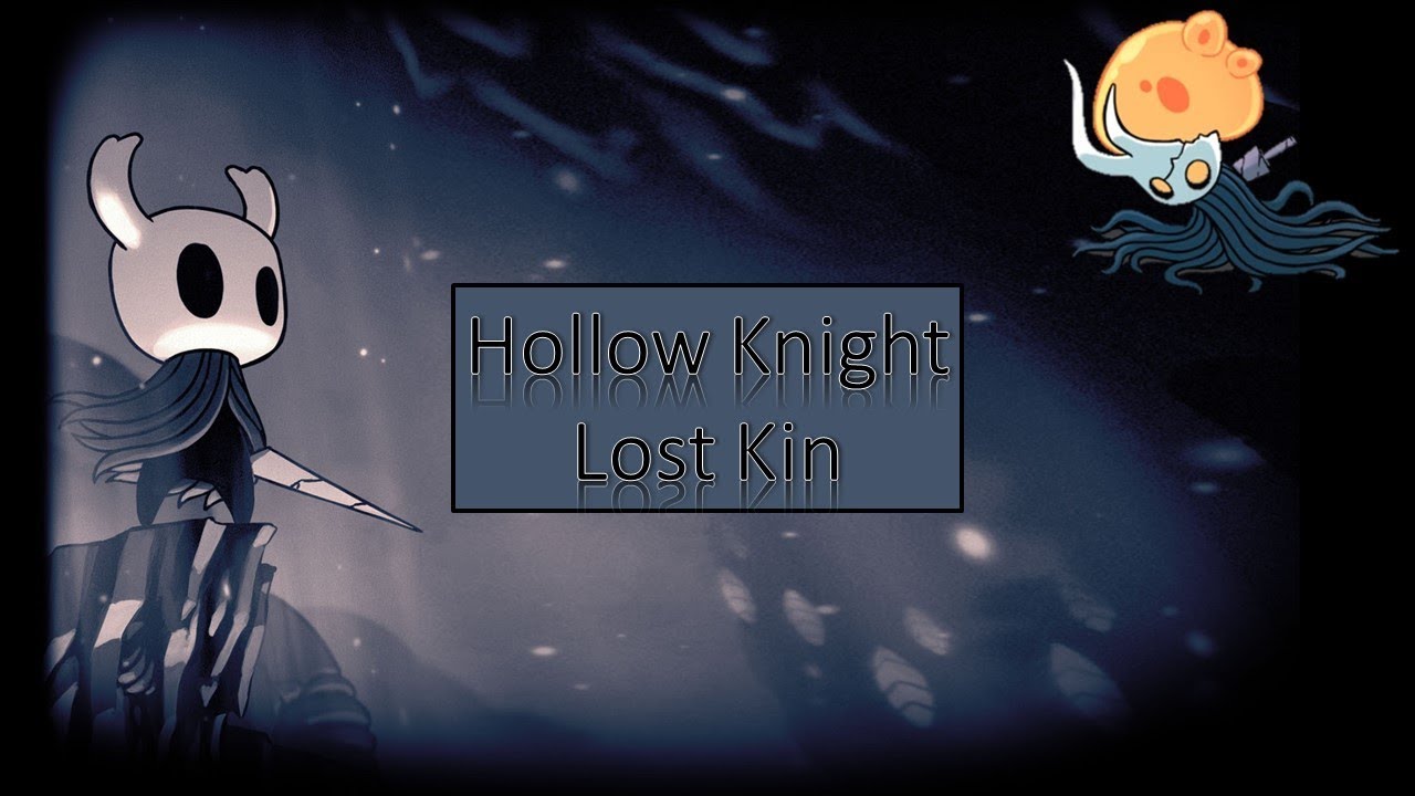 Lost Kin Mask Gotta Get Gud: Hollow Knight (Lost Kin) - YouTube