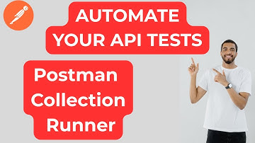 How to Use the Postman Collection Runner (A Beginner