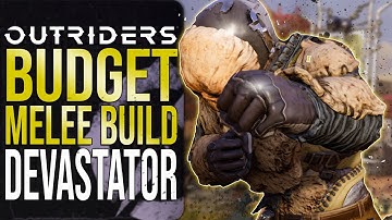 DEVASTATOR - No Legendary, No T3 Mods, Budget Melee Build! (Easy Grind Early Game Build) | Outriders