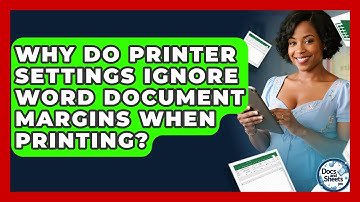 Why Do Printer Settings Ignore Word Document Margins When Printing? - Docs and Sheets Pro