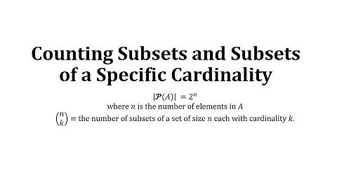 Counting Subsets and Subsets of a Specific Cardinality