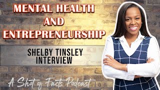 Incorporating Mental Health Awareness with Entrepreneurship: Interview with Shelby Tinsley